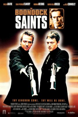 The Boondocks Saints -  a gritty action-packed exploration of faith and vengeance!