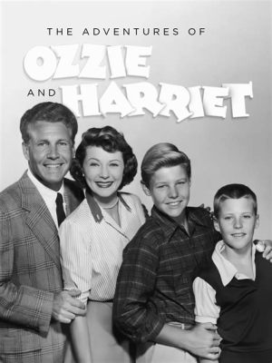  The Adventures of Ozzie and Harriet, a heartwarming comedy showcasing suburban life and talented early actors!