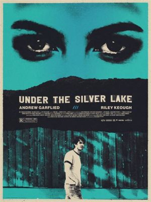 Under the Silver Lake - Yksityisetsiväseikkailu joka sotkee todellisuuden ja paranoiaa!